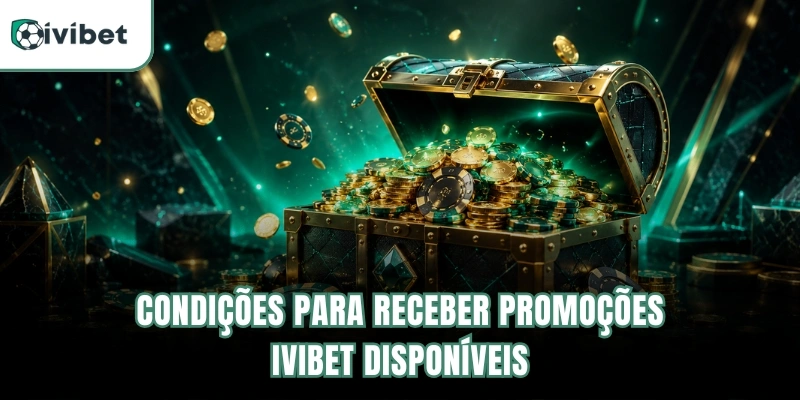 Condições para receber promoções Ivibet disponíveis